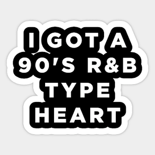 I got A 90's R&B type heart Sticker